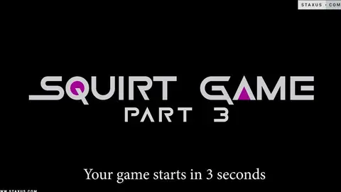 Squirt Game – Parte 3